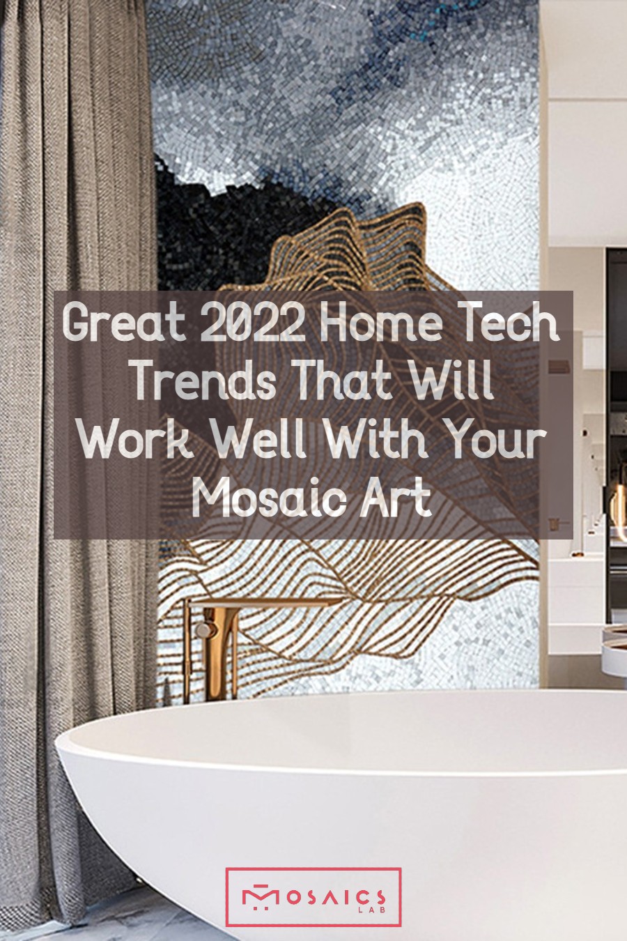 home tech trends that will work with mosaic artworks and designs