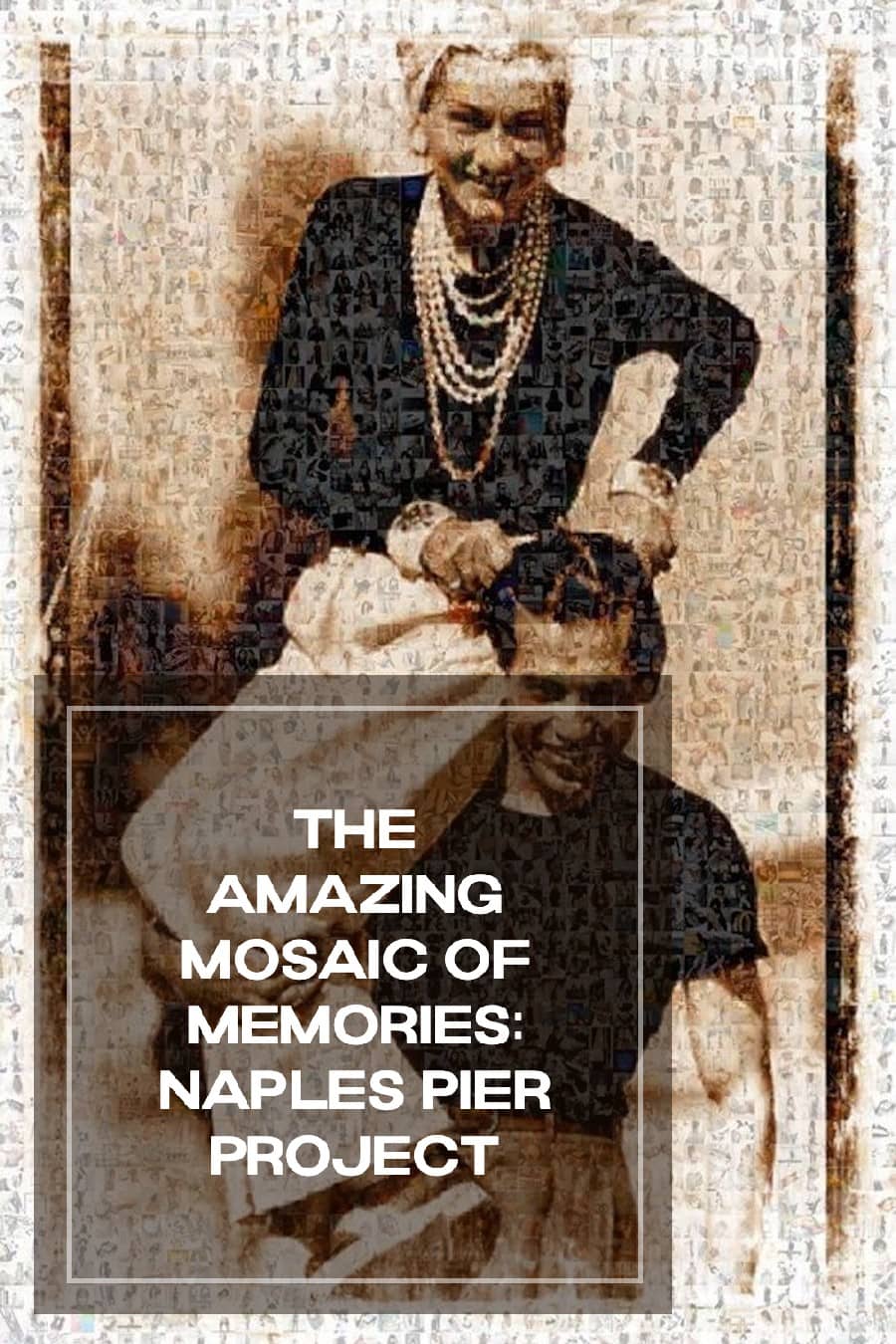 Mosaic of Memories: Naples Pier Project - Mosaic Project. 